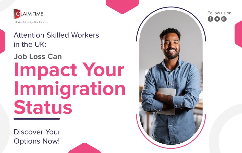 immigration consequences for skilled workers in the UK